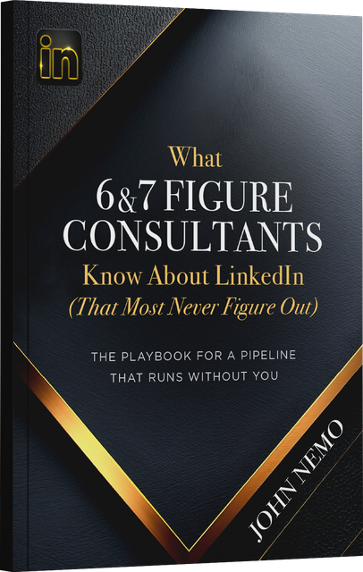 What 6 and 7 Figure Consultants Know About LinkedIn book cover